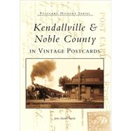 Kendalville & Noble County in Vintage Postcards