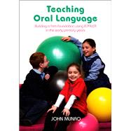 Teaching Oral Language Building a Firm Foundation Using ICPALER in the Early Primary Years