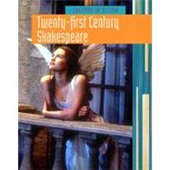 Twenty-First-Century Shakespeare