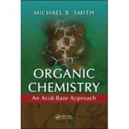 Organic Chemistry: An AcidùBase Approach