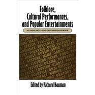 Folklore, Cultural Performances, and Popular Entertainments : A Communications-Centered Handbook
