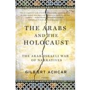 The Arabs and the Holocaust The Arab-Israeli War of Narratives