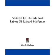 A Sketch Of The Life And Labors Of Richard McNemar