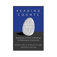 Reading Counts: Expanding the Role of Reading in Mathematics Classrooms