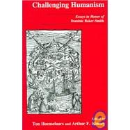 Challenging Humanism Essays in Honor of Dominic Baker-Smith