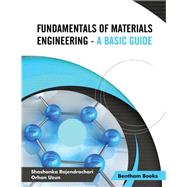 Fundamentals of Materials Engineering - A Basic Guide
