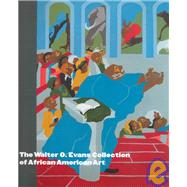 The Walter O. Evans Collection of African American Art