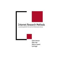 Internet Research Methods : A Practical Guide for the Social and Behavioural Sciences