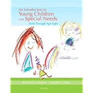 Cengage Advantage Books: An Introduction to Young Children with Special Needs Birth Through Age Eight
