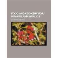 Food and Cookery for Infants and Invalids
