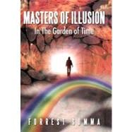 Masters of Illusion in the Garden of Time