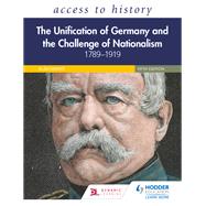 Access to History: The Unification of Germany and the Challenge of Nationalism 1789–1919, Fifth Edition