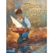 Twice Yours : A Parable of God's Gift