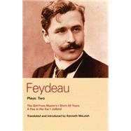 Feydeau Plays: 2 The Girl from Maxim's; She's All Yours; Jailbird