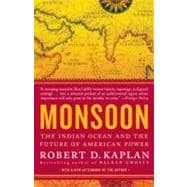 Monsoon The Indian Ocean and the Future of American Power