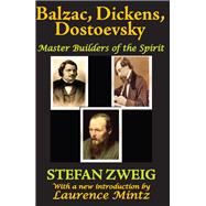 Balzac, Dickens, Dostoevsky: Master Builders of the Spirit,9781138519206