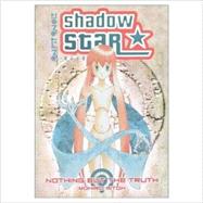 Shadow Star Volume 4: Nothing but the Truth