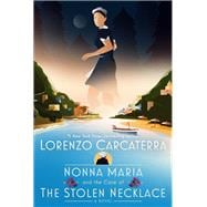 Nonna Maria and the Case of the Stolen Necklace A Novel book cover, ISBN 9780593499207