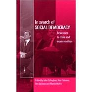 In Search of Social Democracy Responses to Crisis and Modernisation