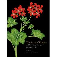 The Story of Flowers And How They Changed the Way We Live