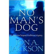 No Man's Dog A Detective Sergeant Mulheisen Mystery