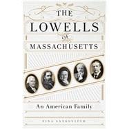 The Lowells of Massachusetts An American Family