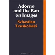 Adorno and the Ban on Images