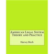 American Legal System Theory and Practice