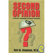 Second Opinion: A Historical, Philosophical and Medical Perspective