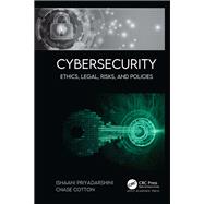 Cybersecurity Ethics, Legal, Risks, and Policies