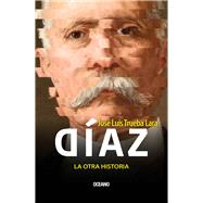 Díaz, la otra historia / Díaz, the other history