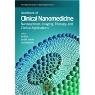 Handbook of Clinical Nanomedicine: Nanoparticles, Imaging, Therapy, and Clinical Applications
