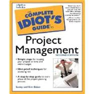 The Complete Idiot's Guide to Project Management, 2E
