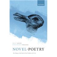 Novel-Poetry The Shape of the Real and the Problem of Form