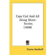 Cape Cod and All along Shore : Stories (1868)