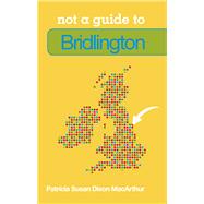 Not a Guide to Bridlington