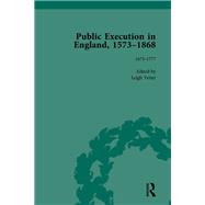 Public Execution in England, 1573-1868, Part I Vol 3
