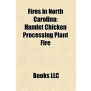 Fires in North Carolin : Hamlet Chicken Processing Plant Fire