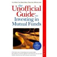 Unofficial Guide to Investing in Mutual Funds