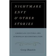 Nightmare Envy and Other Stories American Culture and European Reconstruction