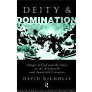 Deity and Domination: Images of God and the State in the 19th and 20th Centuries