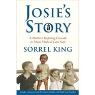 Josie's Story A Mother's Inspiring Crusade to Make Medical Care Safe