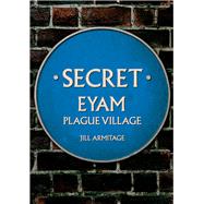 Secret Eyam Plague Village