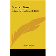 Practice Book : Leland Powers School (1916)