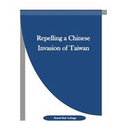 Repelling a Chinese Invasion of Taiwan