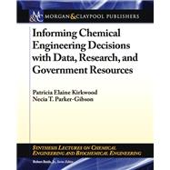 Informing Chemical Engineering Decisions With Data, Research, and Government Resources