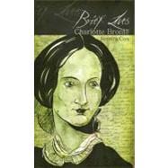 Brief Lives: Charlotte Brontë