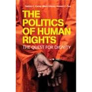 The Politics of Human Rights: The Quest for Dignity