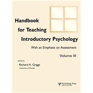 Handbook for Teaching Introductory Psychology: With An Emphasis on Assessment, Volume Iii