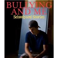 Bullying and Me Schoolyard Stories